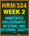 HRM/324 Week 2 Annotated Bibliography – Internal and External Equity